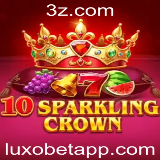 Descobrindo o Fascínio de 10SparklingCrown com LUXOBET